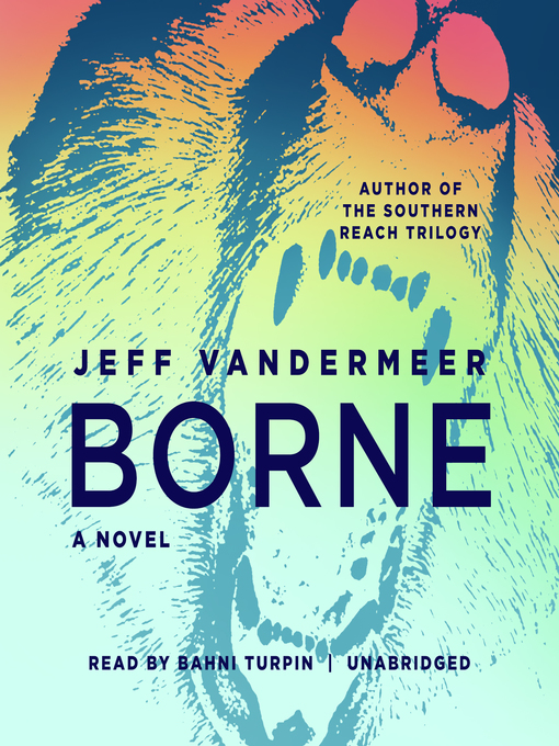 Title details for Borne by Jeff VanderMeer - Available